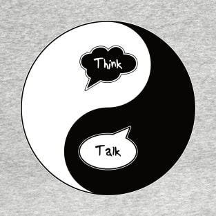 Think - Talk as Yin - Yang T-Shirt